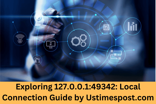 Exploring 127.0.0.149342 Local Connection Guide